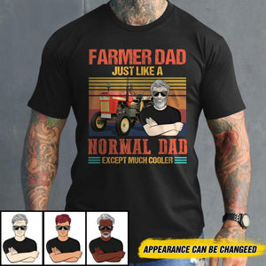 Personalized  Farmer Dad Just Like A Normal Dad Except Much Cooler Tshirt Printed QTVQ0206