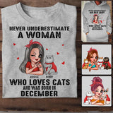 Personalized Never Underestimate A Woman Who Loves Cats And Was Born In December Tshirt Hoodie Or Sweatshirt Printed QTHQ0811