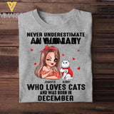 Personalized Never Underestimate A Woman Who Loves Cats And Was Born In December Tshirt Hoodie Or Sweatshirt Printed QTHQ0811