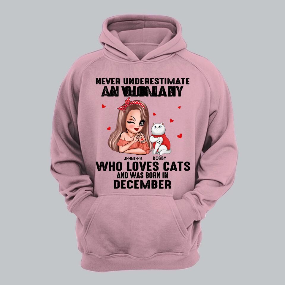 Personalized Never Underestimate A Woman Who Loves Cats And Was Born In December Tshirt Hoodie Or Sweatshirt Printed QTHQ0811