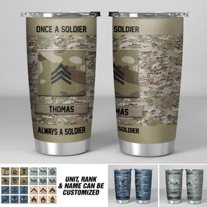 Personalized US Soldier/ Veteran Once A Solider Always A Solider Tumbler Printed 22DEC-DT15