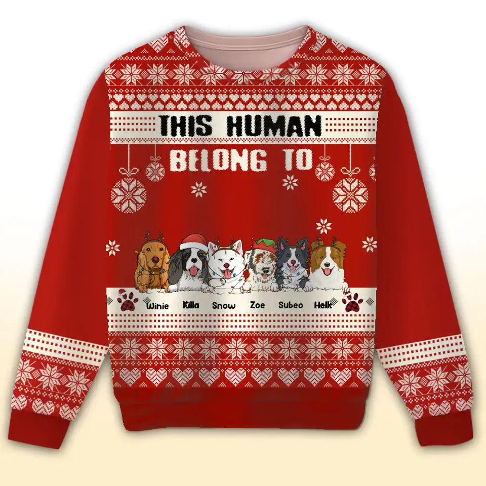 Personalized This Human Belong To Dog Xmas Ugly Sweater Printed HTHHN23783