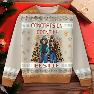 Personalized Congrats On Being My Bestie Ugly Sweater Printed NTMTHN23789