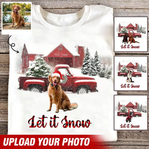 Personalized Upload Your Dog Photo Tree Farm Let It Snow Christmas Gift T-shirt Printed VQ23850