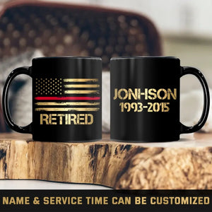 Personalized Retired Firefighter Custom Name Service Time Black Mug Printed QTKH898