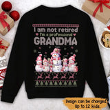 Personalized I Am Not Retired I'm A Professional Grandma Snowman Kid Names Sweatshirt Printed QTHN23908