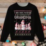 Personalized I Am Not Retired I'm A Professional Grandma Snowman Kid Names Sweatshirt Printed QTHN23908