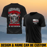 Personalized Being A Firefighter Is A Choice Being A Retired Firefighter Is An Honor US Firefighter T-shirt Printed QTHN23914