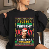 Personalized Upload Your Photo Due To Inflation This Is My Ugly Sweater Christmas Gift Sweatshirt Printed NMTVQ23922