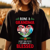 Personalized Upload Your Photo Being A Grandma Doesn't Make Me Old It Makes Me Blessed Grandma Heart T-shirt Printed NMTVQ231031