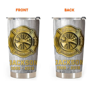 Personalized Retired Firefighter Tumbler QTKH1061