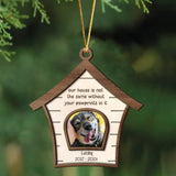 Personalized Upload Your Dog Photo Our House Is Not The Same Without Your Pawprints In It Dog Wooden Ornament Printed HTHHN231090