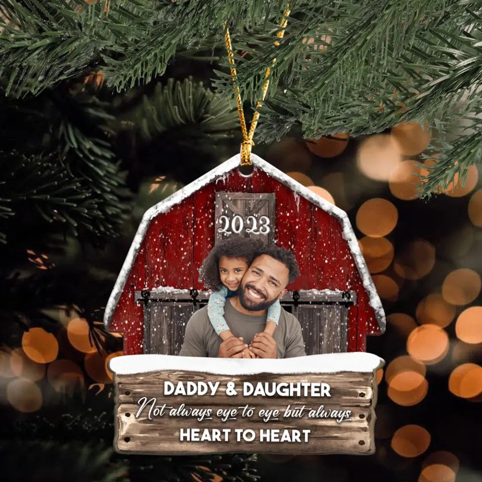 Personalized Upload Your Photo Daddy & Daughter Not Always Eye To Eye But Always Heart To Heart Wooden Ornament Printed HTHHN231131