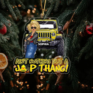 Personalized Jeep Girl Custom Name Ain't Nothing But A Jeep Thang Acrylic Ornament Printed VQ231167