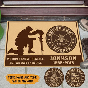 Personalized British Army Veteran Custom Name & Time We Don't Know Them All But We Owe Them All  Doormat Printed LDMKVH231179