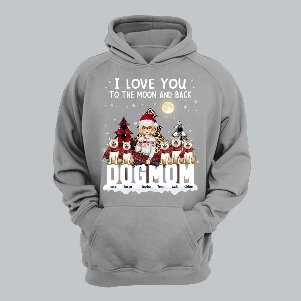 Personalized I Love You To The Moon And Back Dog Mom Dog Lovers Gift Christmas Gift Hoodie 2D Printed LVA231214