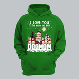 Personalized I Love You To The Moon And Back Dog Mom Dog Lovers Gift Christmas Gift Hoodie 2D Printed LVA231214