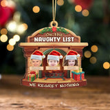 Personalized Upload Your Child's Image On The Naughty List We Regret Nothing Christmas Gift Wooden Ornament Printed MTVQ231263