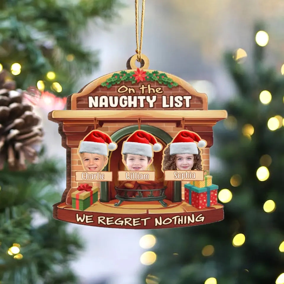 Personalized Upload Your Child's Image On The Naughty List We Regret Nothing Christmas Gift Wooden Ornament Printed MTVQ231263