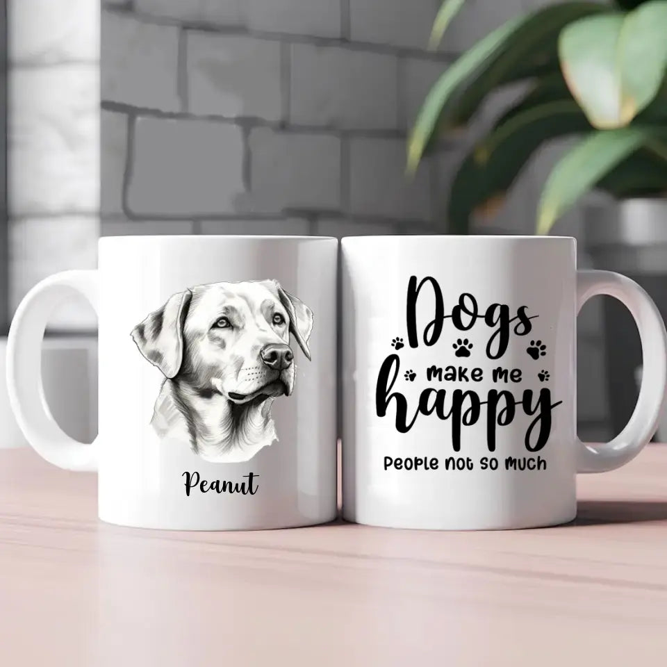 Personalized Dog Make Me Happy People Not So Much White Mug Printed MTVQ231397