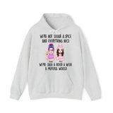 Personalized We're Not Sugar & Spice And Everything Nice We're Sage & Hood & Wish A Mufuka Would Bestie Gift Hoodie 2D Printed HN231421