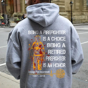 Personalized Being A Firefighter Is A Choice Being A Retired Firefighter Is An Honor Hoodie 2D Printed QTLVA1424