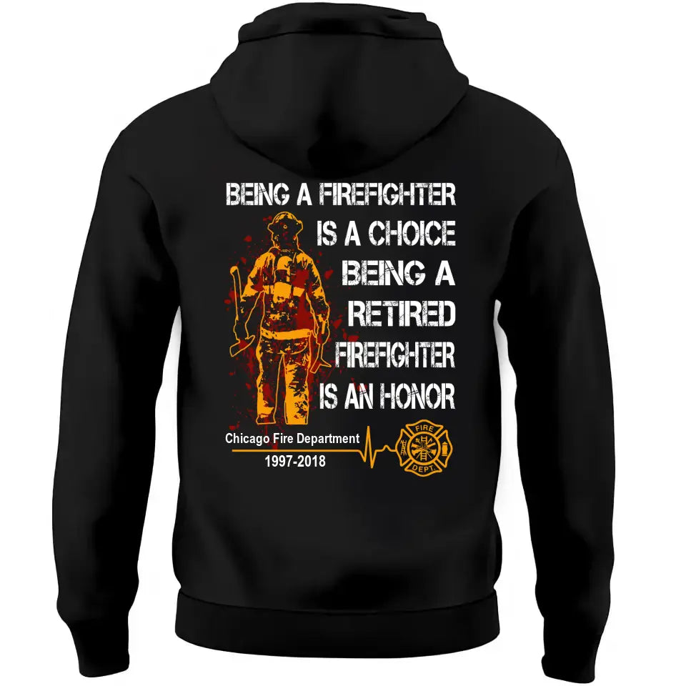 Personalized Being A Firefighter Is A Choice Being A Retired Firefighter Is An Honor Hoodie 2D Printed QTLVA1424