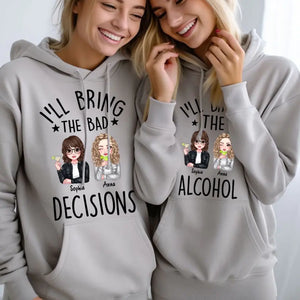 Personalized I'll Bring The Alcohol Besties Gift Hoodie 2D Printed HN231432