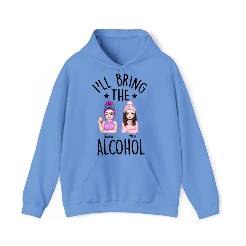 Personalized I'll Bring The Alcohol Besties Gift Hoodie 2D Printed HN231432