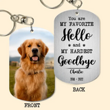 Personalized Upload Your Dog Photo You Are My Favorite Hello And My Hardest Goodbye Keychain Printed PNDT2903