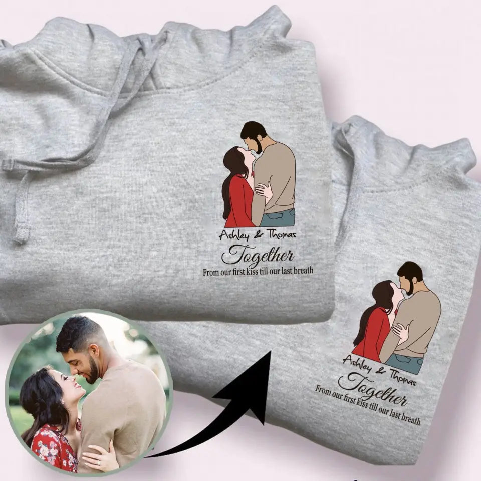 Personalized Upload Your Photo Together From Our First Kiss Till Our Last Breath Couple Gift Hoodie 2D Printed QTLVA231465