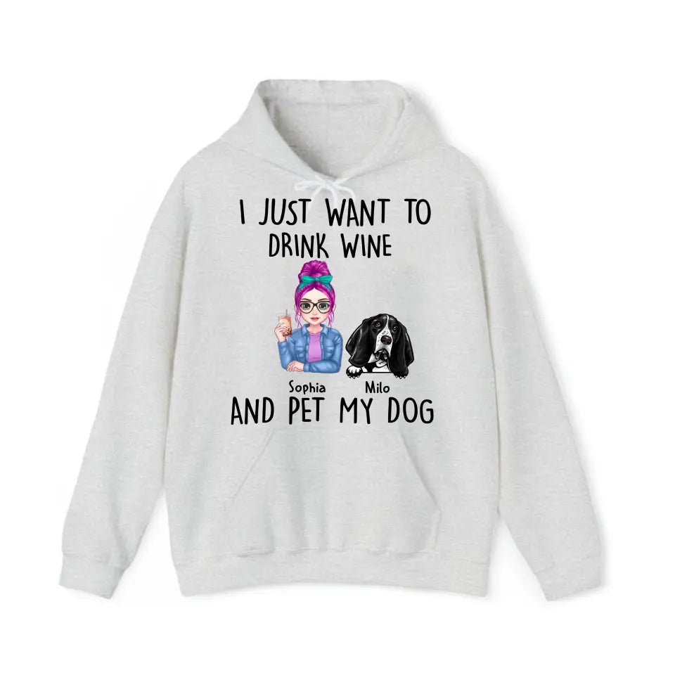 Personalized I Just Want To Drink Wine And Pet My Dogs Hoodie 2D Printed VQ231495