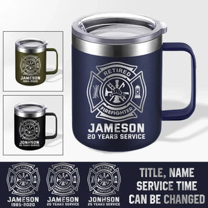 Personalized Retired Firefighter Custom Name & Time Laser Handle Cup Printed QTKVH231534