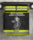 Personalized Once A Firefighter Always A Firefighter Bedding Set Printed KVH231735