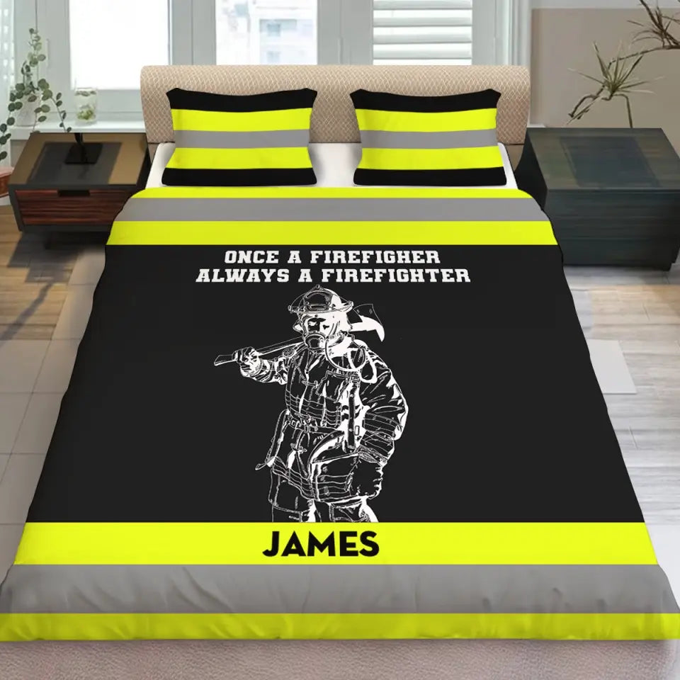 Personalized Once A Firefighter Always A Firefighter Bedding Set Printed KVH231735