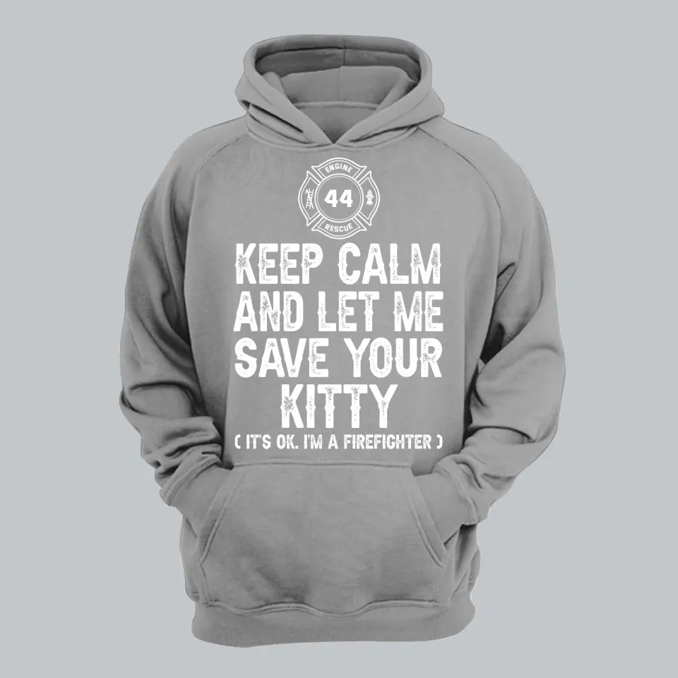 Personalized US Firefighter Keep Calm And Let Me Save Your Kitty Hoodie 2D Printed QTHN1745