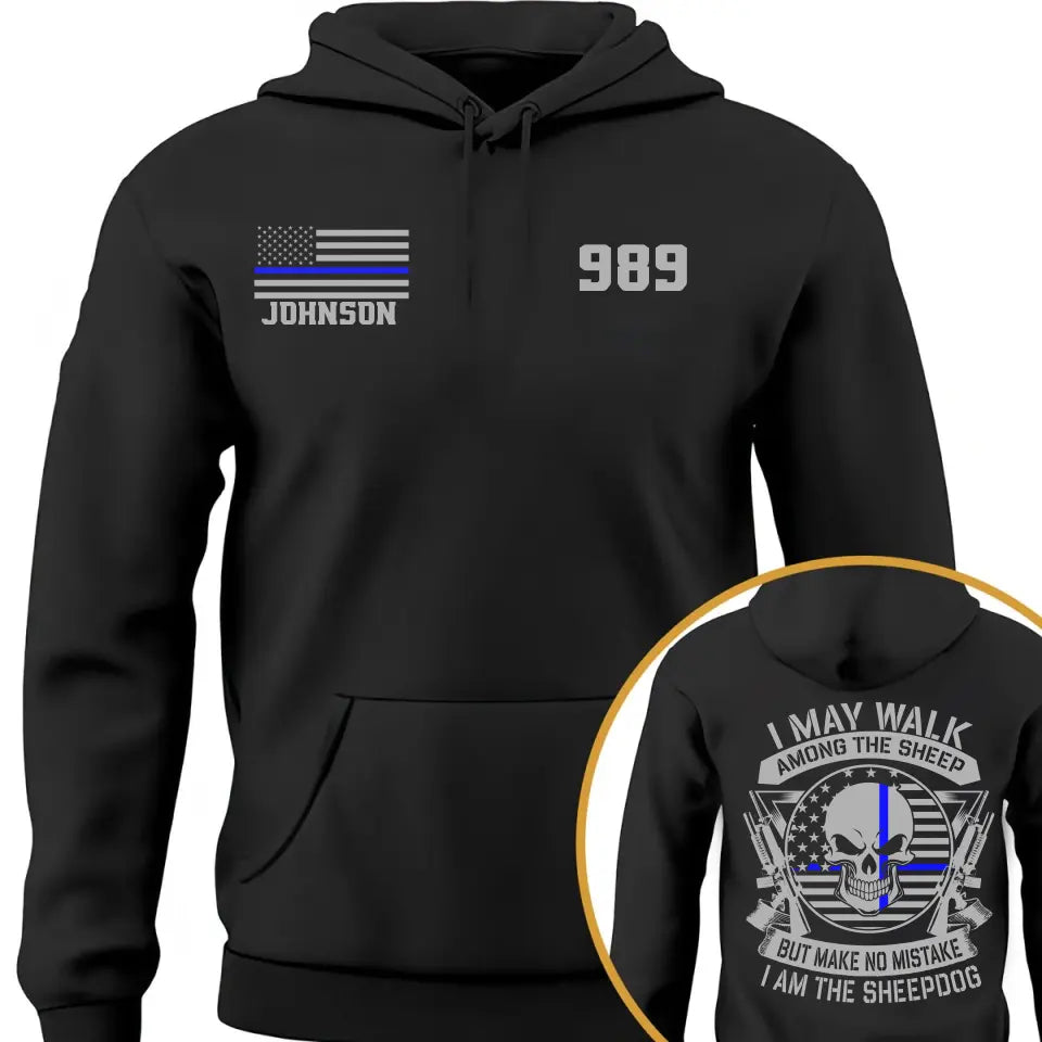 Personalized I May Walk Among The Sheep But Make No Mistake I Am The Sheep Dog US Police Custom Name & ID Hoodie 2D Printed LVA231753