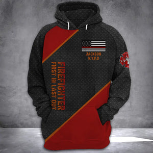 Personalized US Firefighter First In Last Out 3D Hoodie Printed QTVQ2429