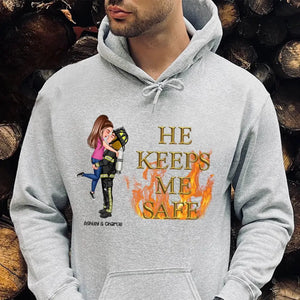 Personalized He Keeps Me Safe She Keeps Me Wild Couple Firefighter Hoodie 2D Printed QTVQ2478