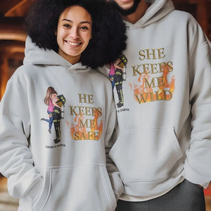 Personalized He Keeps Me Safe She Keeps Me Wild Couple Firefighter Hoodie 2D Printed QTVQ2478