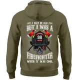 Personalized I May Be Old But I Was A Firefighter When It Was Cool Hoodie 2D Printed QTLVA24110