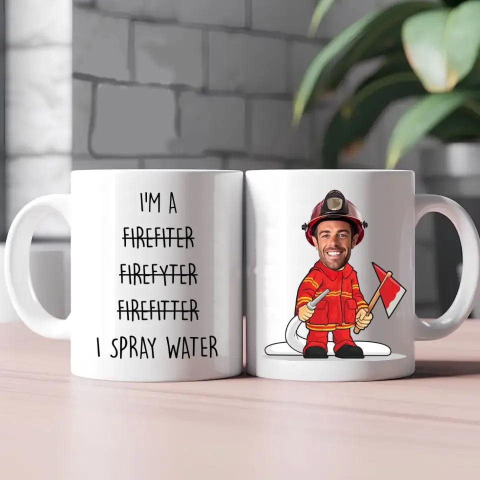 Personalized Upload Your Firefighter Photo I'm A Firefighter Firefyter Firefitter I Spray Water White Mug Printed QTVQ24118