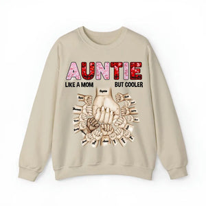 Personalized Auntie Like A Mom But Cooler Valentine's Day Sweatshirt or Hoodie 2D Printed HN24144