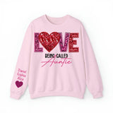 Personalized Love Being Called Auntie & Kid's Name Valentine's Day Gift Sweatshirt or Hoodie Printed LVA24172