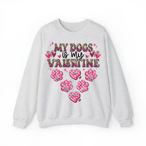 Personalized My Dogs Is My Valentine Dog Lovers Gift Valentine's Day Gift Sweatshirt or Hoodie Printed LVA24215