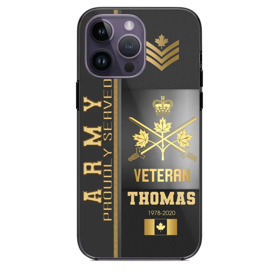 Personalized Army Proudly Served Canadian Veteran Gold Rank Camo Phonecase Printed AHVQ24295