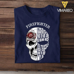 Personalized Firefighter The Hardest Part of My Job Is Being Nice To People Who Think They Know How To Do My Job Skull Firefighter T-shirt Printed QTHN24322