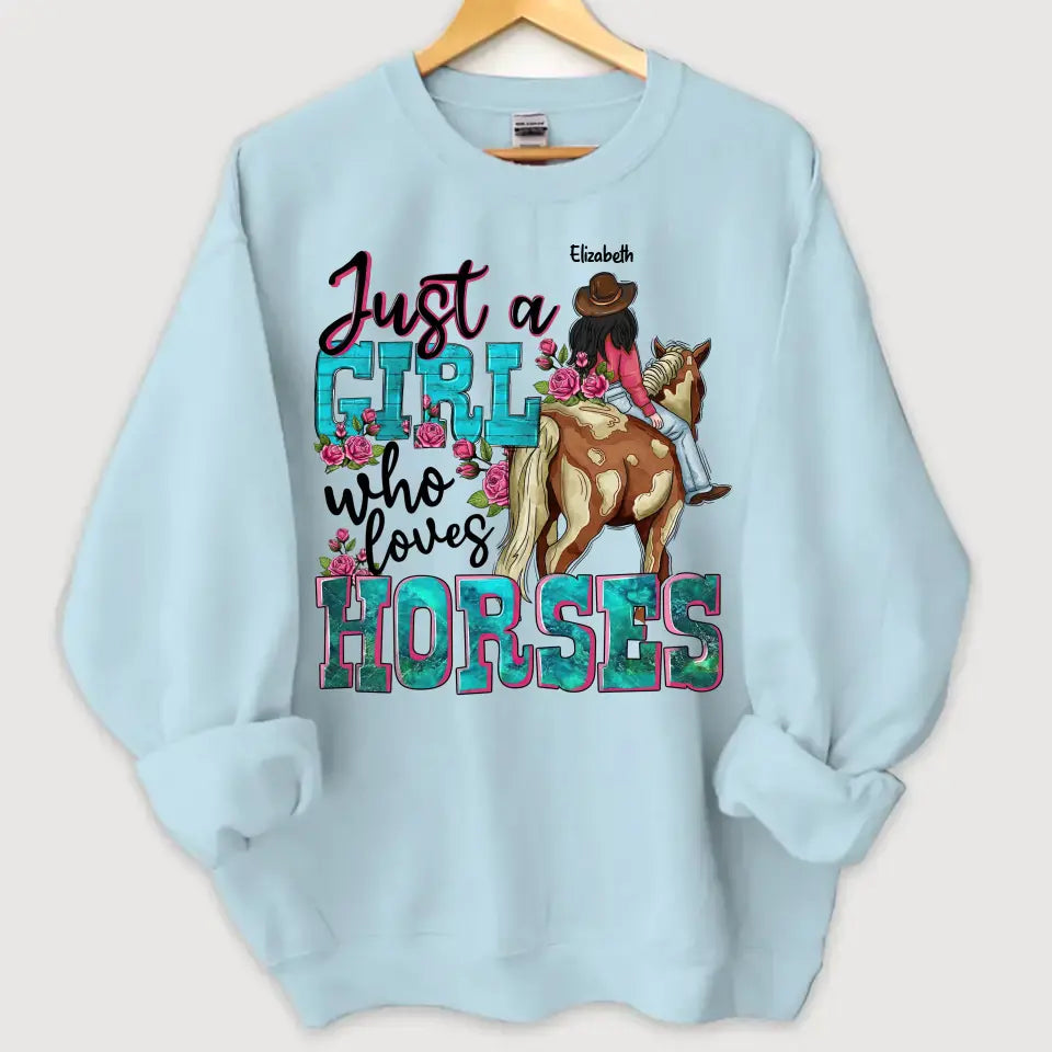 Personalized Just A Girl Who Loves Horses Sweatshirt Printed LVA24328