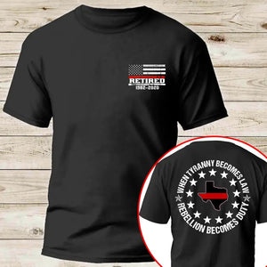 Personalized When Tyranny Becomes Law Rebellion Becomes Duty Retired Firefighter State Flag T-shirt Printed AHVQ24358