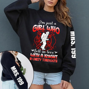 Personalized I'm Just A Girl Who Fell In Love With A Knight In Dirty Turnouts Firefighter Gift Sweatshirt Printed QTVQ24370